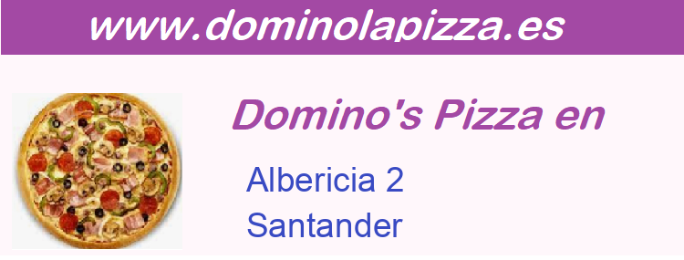 Dominos Pizza Albericia 2, Santander
